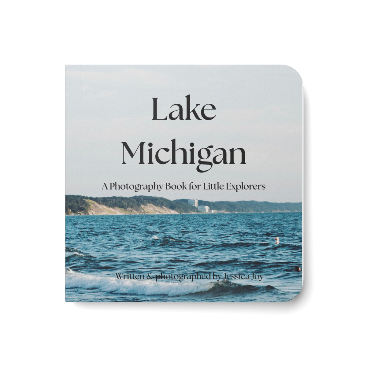 Lake Michigan: A Photography Book for Little Explorers