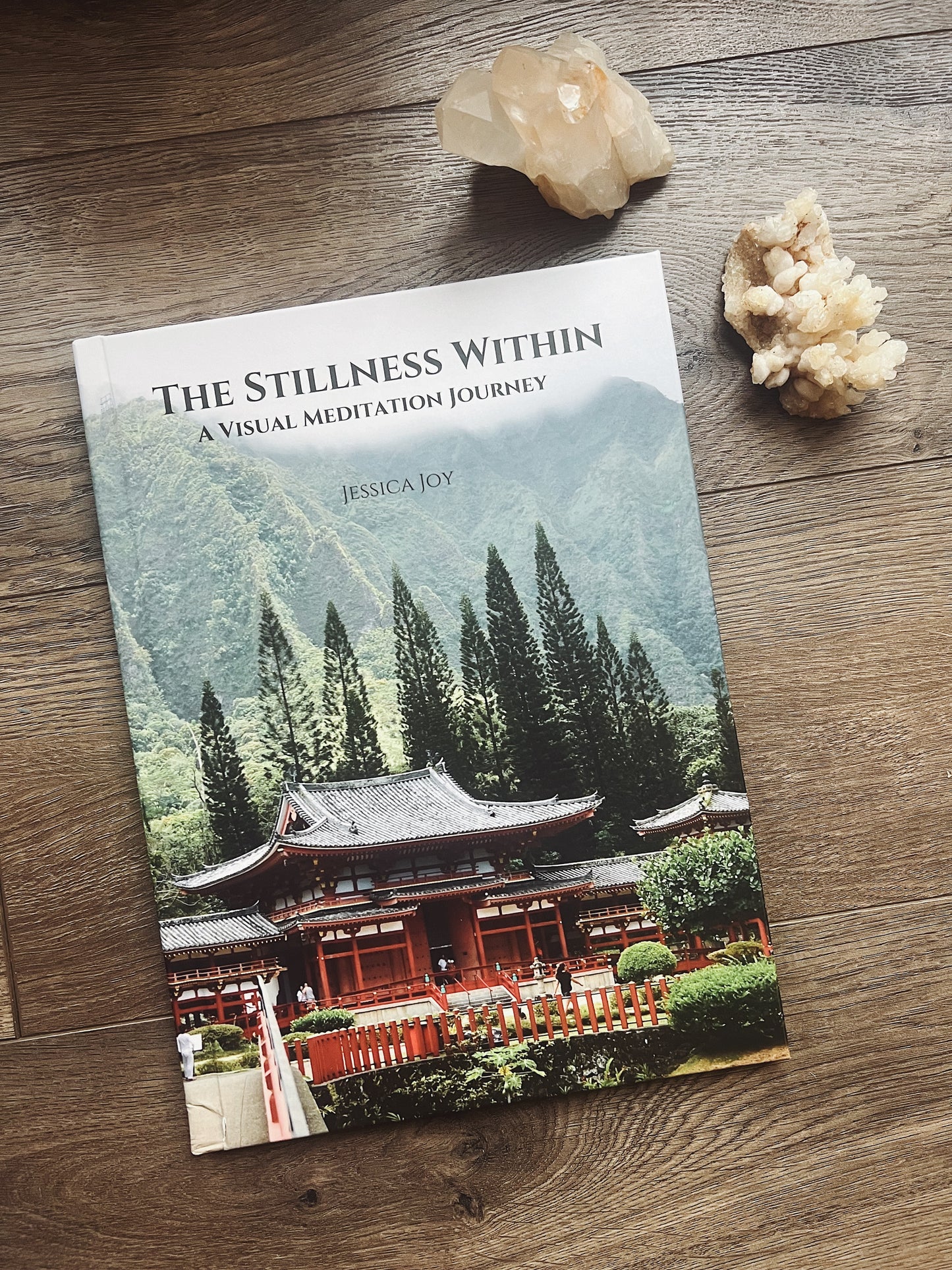 The Stillness Within: A Visual Meditation Journey | Coffee Table Photography Book By Jessica Joy