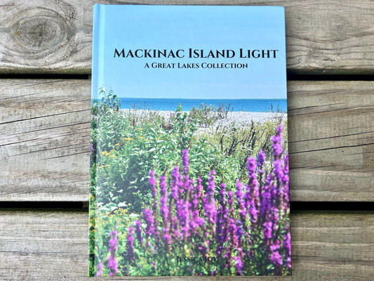 Mackinac Island Light: A Great Lakes Collection | Coffee Table Photography Book By Jessica Joy